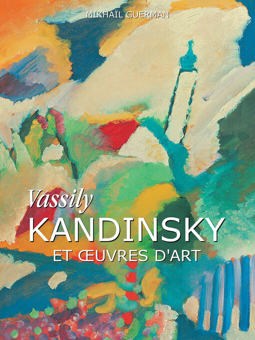 Title details for Vassily Kandinsky et œuvres d'art by Mikhaïl Guerman - Wait list